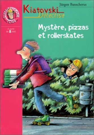 Mystère, pizzas et rollerskates