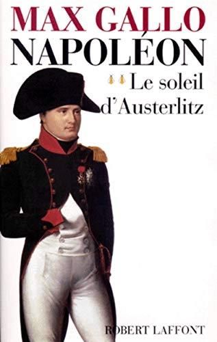 Soleil d'austerlitz (Le) 1799-1805